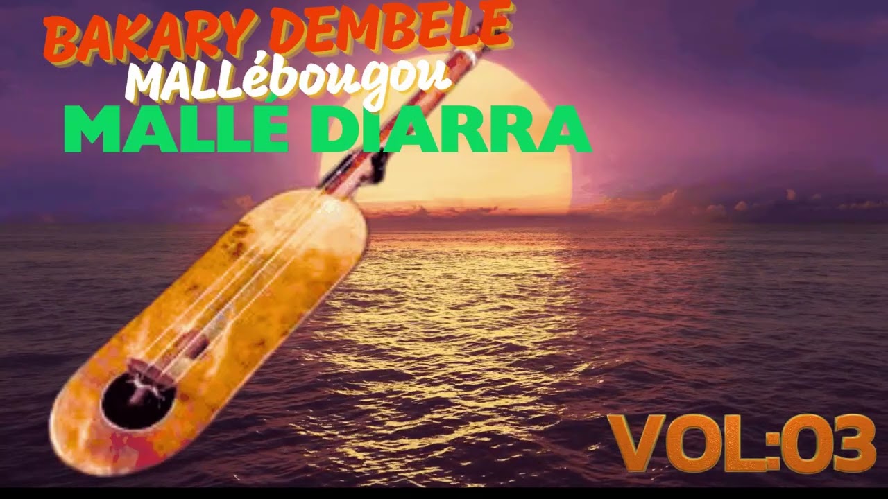 #Bakary Dembele #Mallebougou #Mallé #Diarra VOL:03