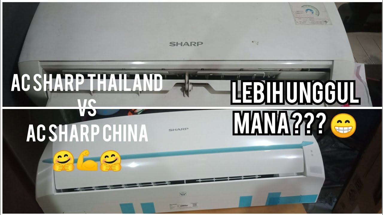 AC SHARP THAILAND VS AC SHARP CHINA || PILIH MANA AC