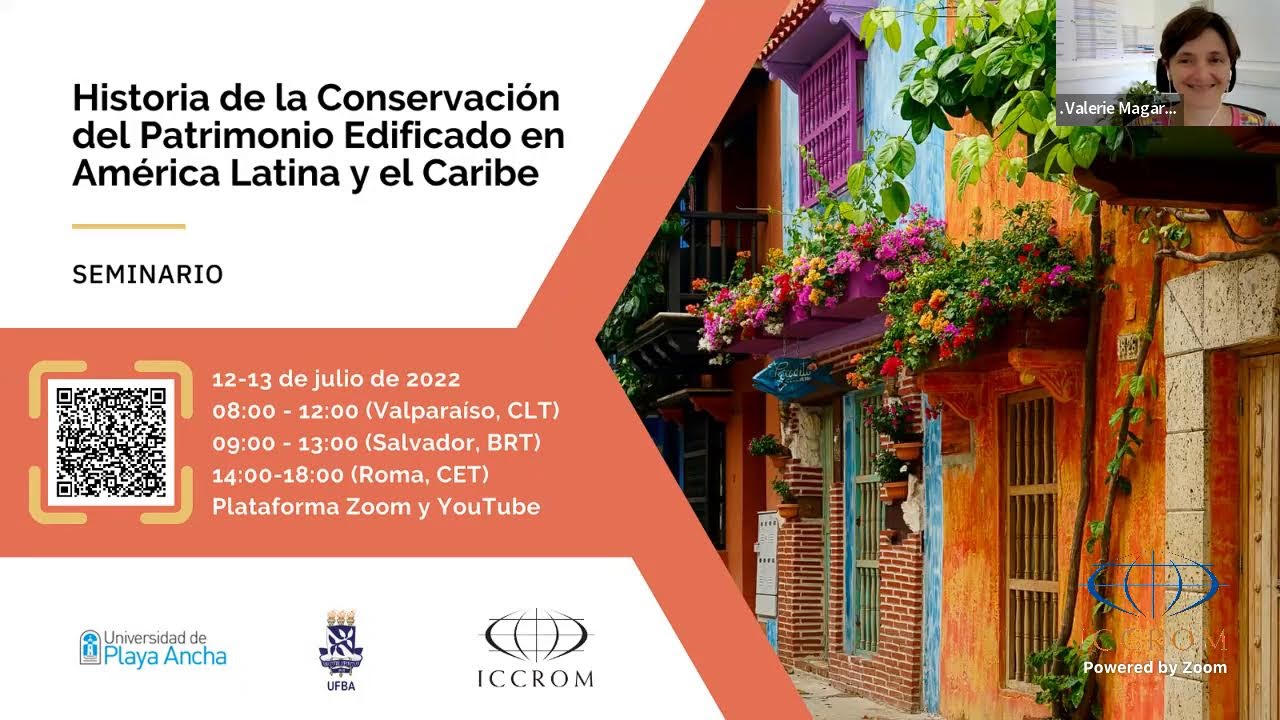 Seminario Historia de la Conservación del Patrimonio Edificado en América Latina y el Caribe - Día 1