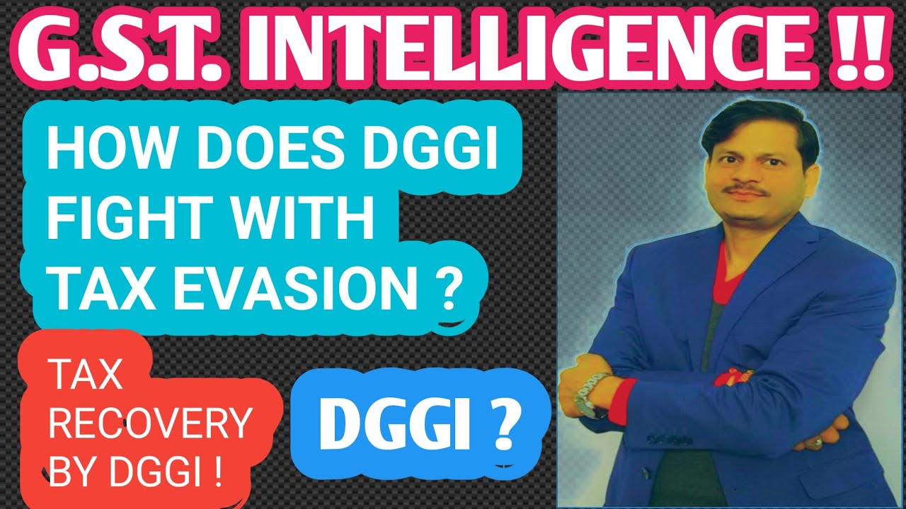 G.S.T.  INTELLIGENCE ! ROLL OF DGGI !! #DGGI ! HOW DGGI WORKS !! #gst