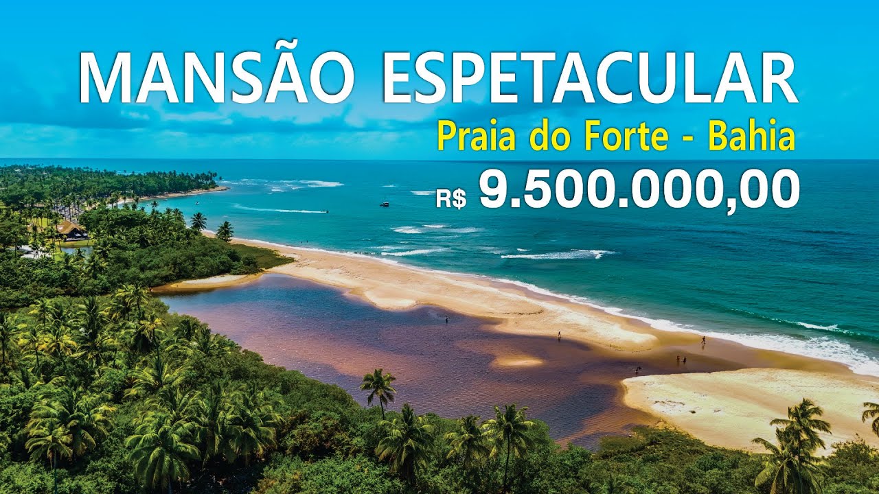 MANSÃO DE R$ 9.500.000,00 EM PRAIA DO FORTE NA BAHIA