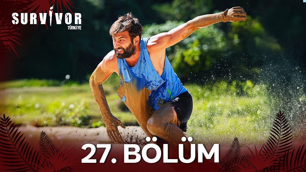 Survivor Türkiye 2025 All Star 27. Bölüm