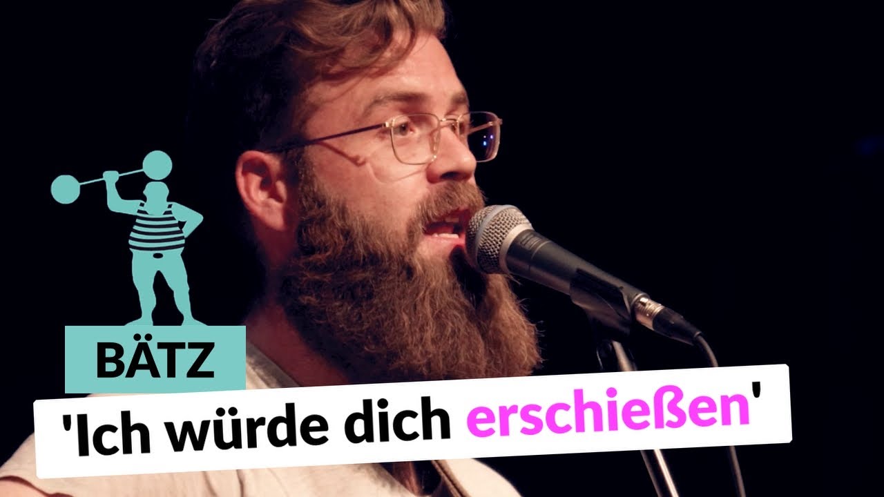 B&auml;tz - Ich w&uuml;rde dich erschie&szlig;en | Poetry Slam TV