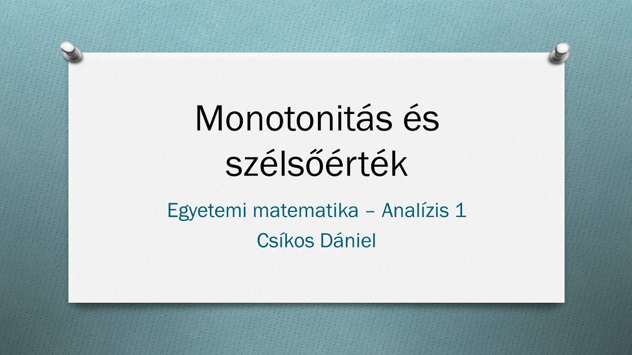 Függvényvizsgálat - Monotonitás és szélsőérték