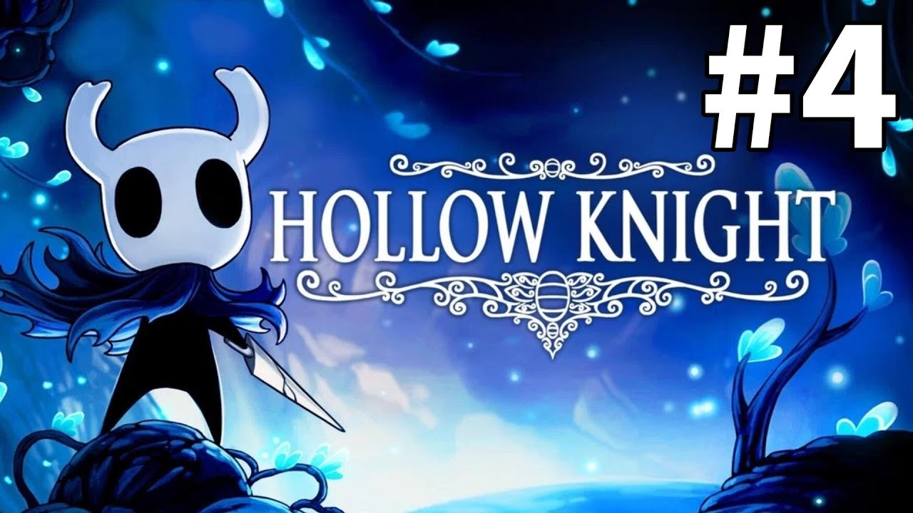 #4【Hollow Knight】