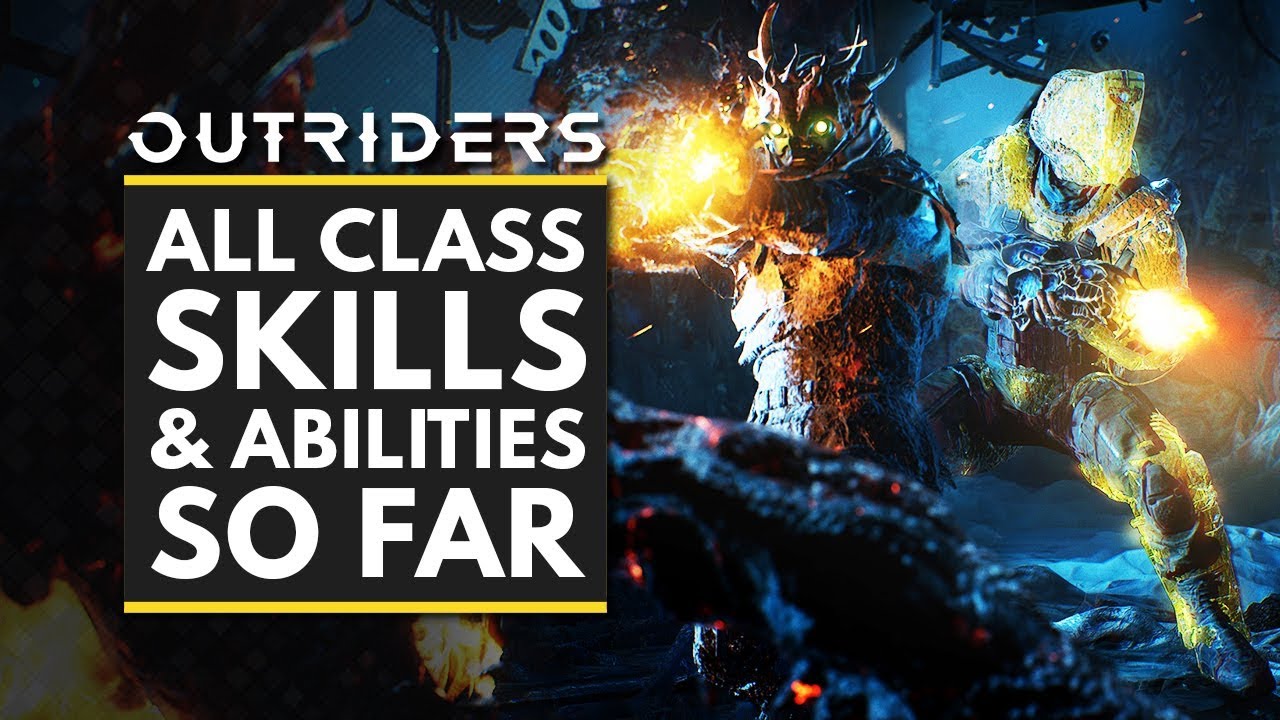 OUTRIDERS | All Classes Abilities, Skills & Traits - Pyromancer, Trickster & Devastator