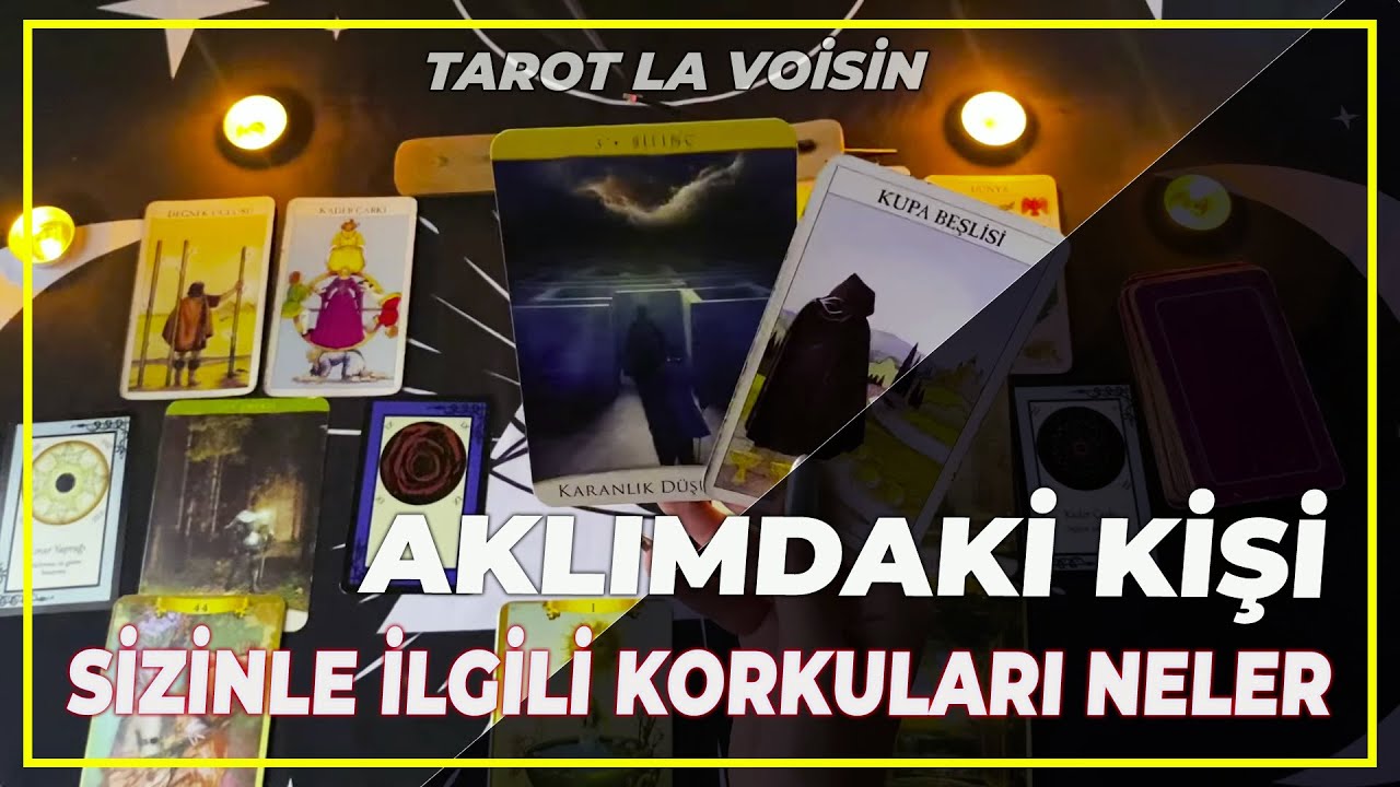 Aklımdaki Kişi Sizinle İlgili Korkuları Nelerdir Engeller Neler  | Tarot Yorumu