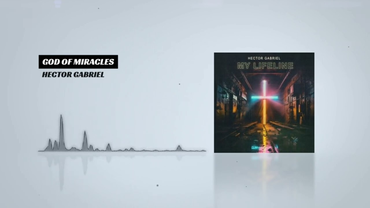 God of Miracles - Hector Gabriel ( Modern Hymns )