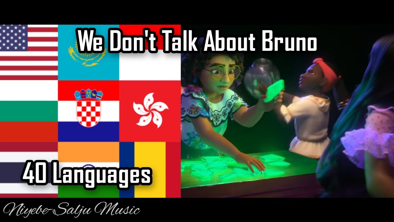 Encanto - We Don't Talk About Bruno (In 40 Languages Version)