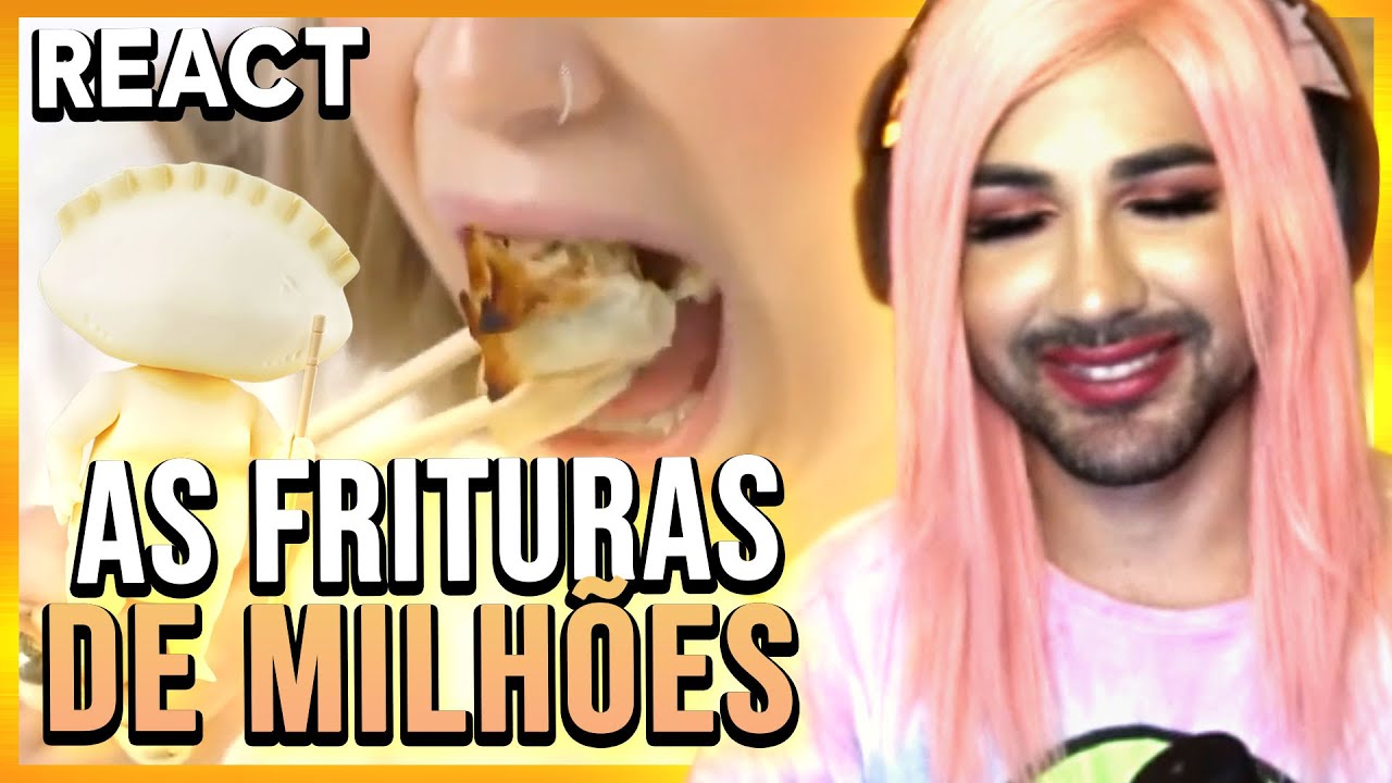 AS FRITURAS DE MILHÕES! 🤑| React - Samira Close
