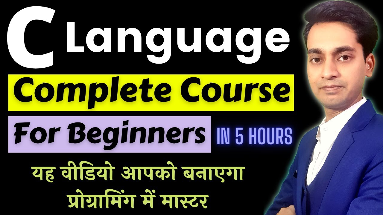 C Language Tutorial in Hindi | C Programming in Hindi | C Language Complete Course for beginners