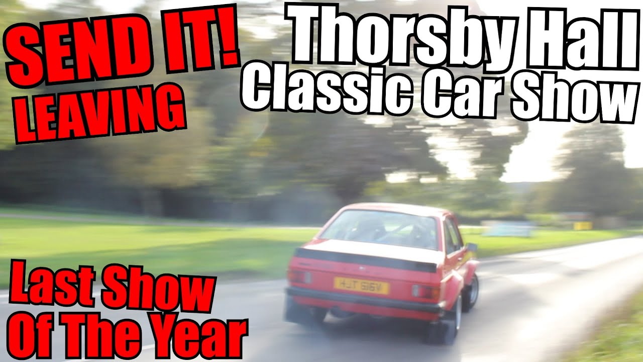 SEND IT! Leaving Thorsby Hall Classic Car Show