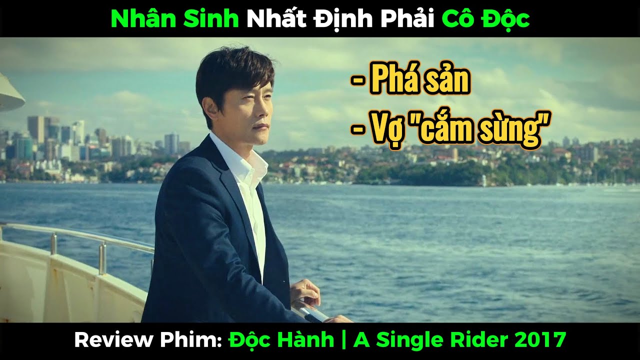 Nhân Sinh Nhất Định Phải Cô Độc| Độc Hành | A Single Rider 2017