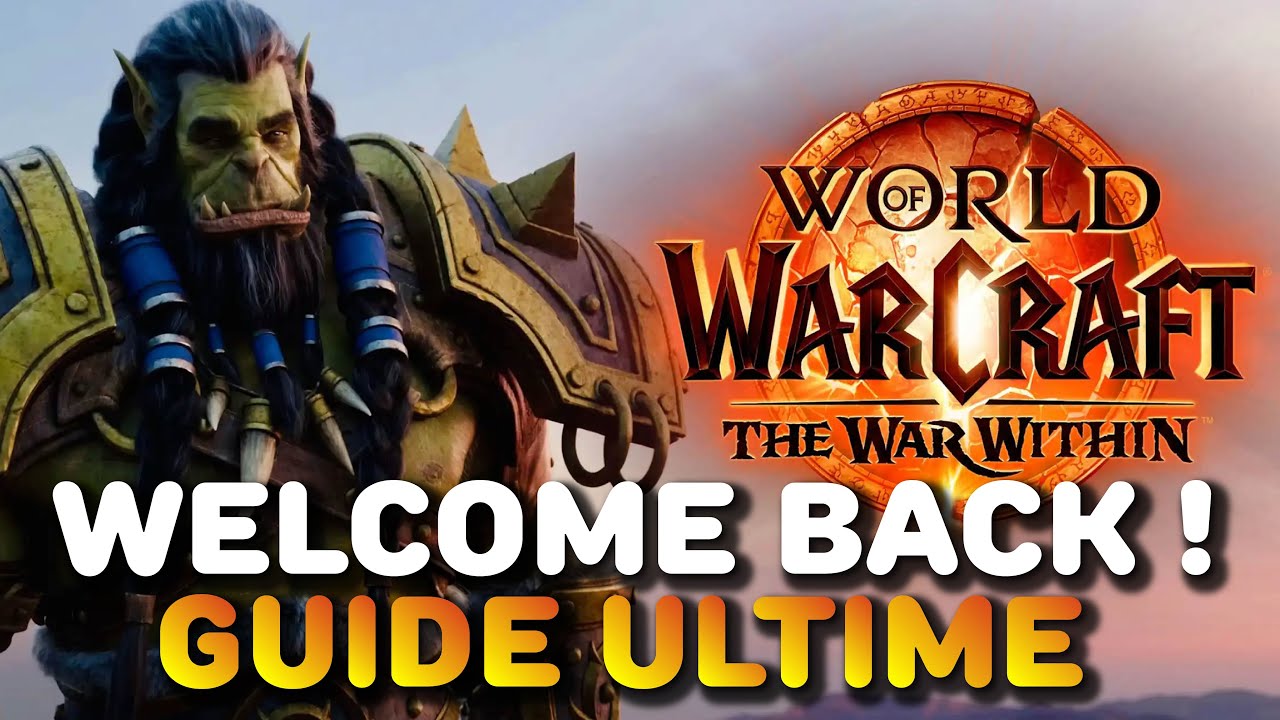 GUIDE : REPRENDRE WOW POUR THE WAR WITHIN !