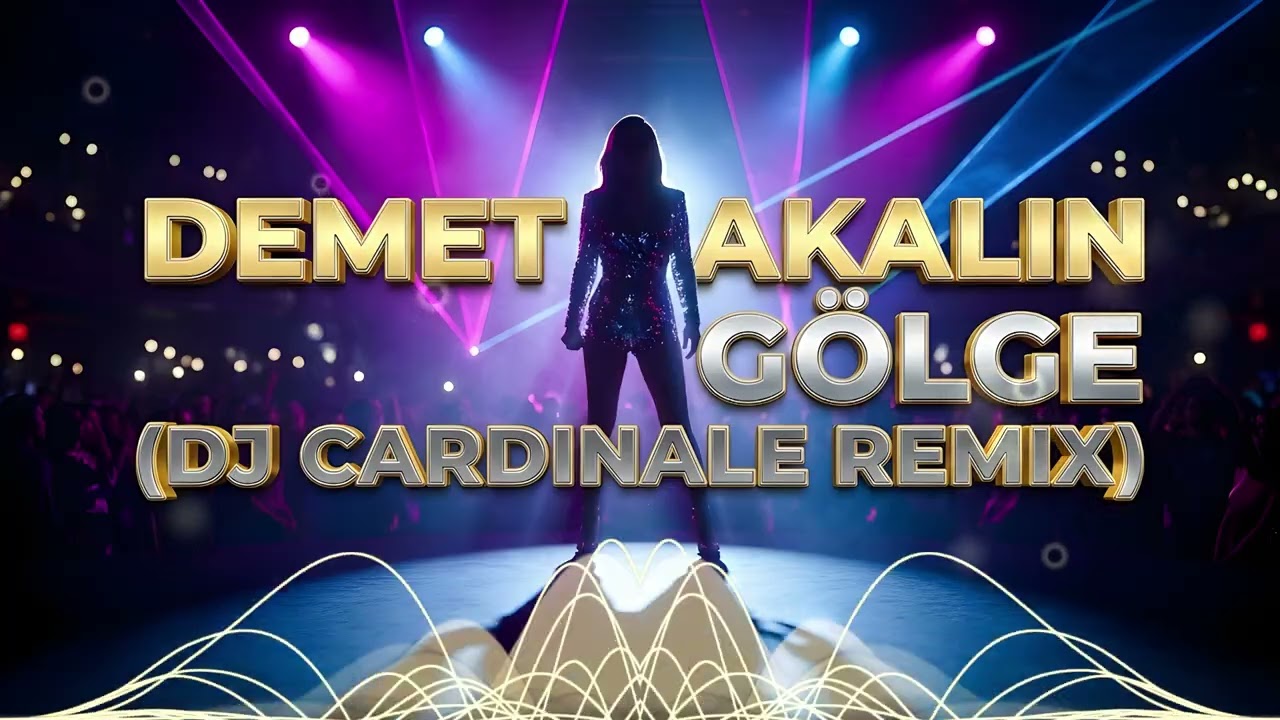 Demet Akalın - G&ouml;lge (Dj CardinaLe Remix) | Club Mix 2025 💣