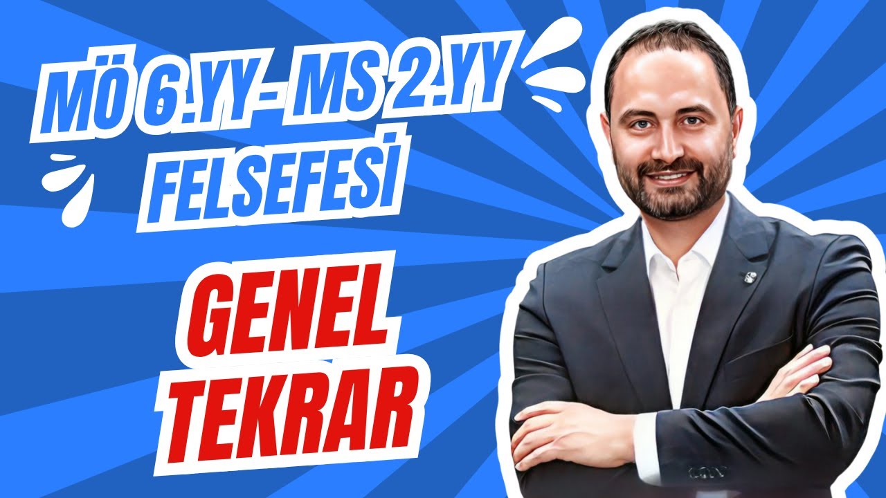 MÖ 6 .YÜZYIL  - MS 2 .YÜZYIL  FELSEFESİ GENEL TEKRAR  | 11. SINIF |