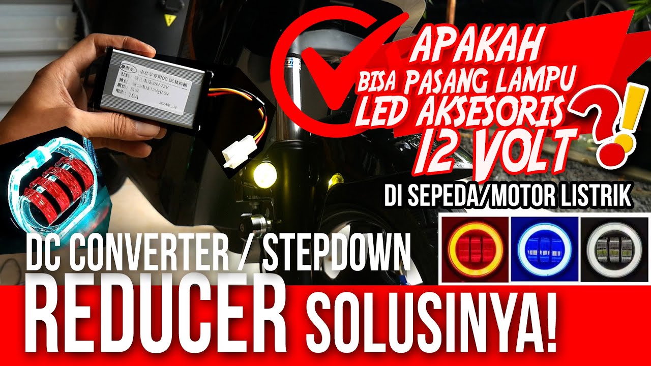 PASANG DC CONVERTER STEPDOWN REDUCER to 12 VOLT / how to apply on ebike /  DI SEPEDA/MOTOR LISTRIK