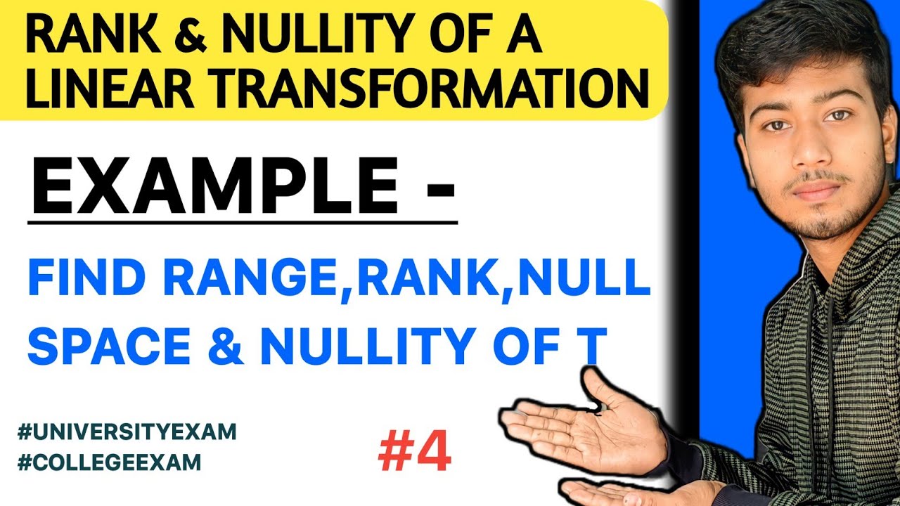 Find Range,Rank, Nullity of T & NullSpace | Example | Rank & Nullity of a Linear Transformation