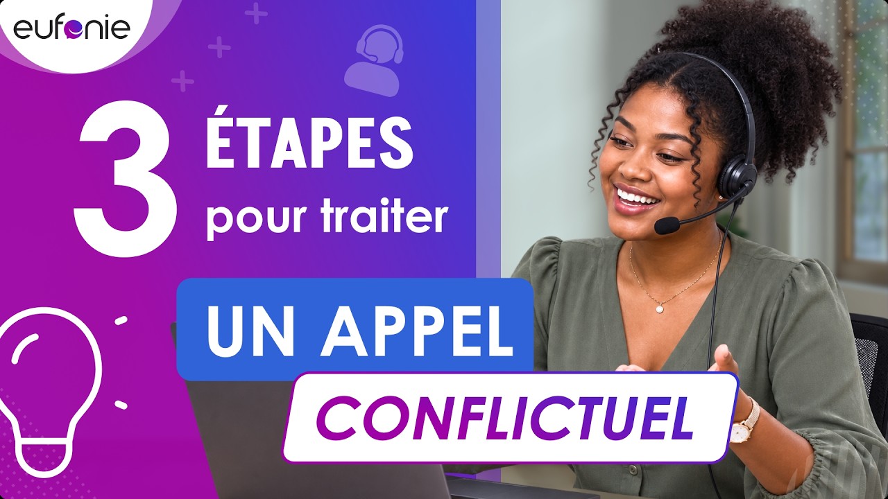 3 étapes pour traiter un appel conflictuel