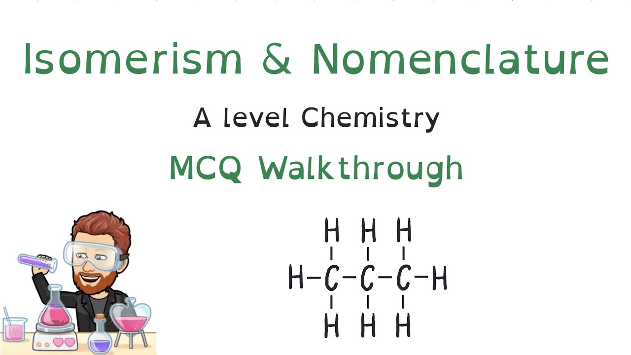 Isomerism & Nomenclature | Multiple Choice Questions | A level Chemistry