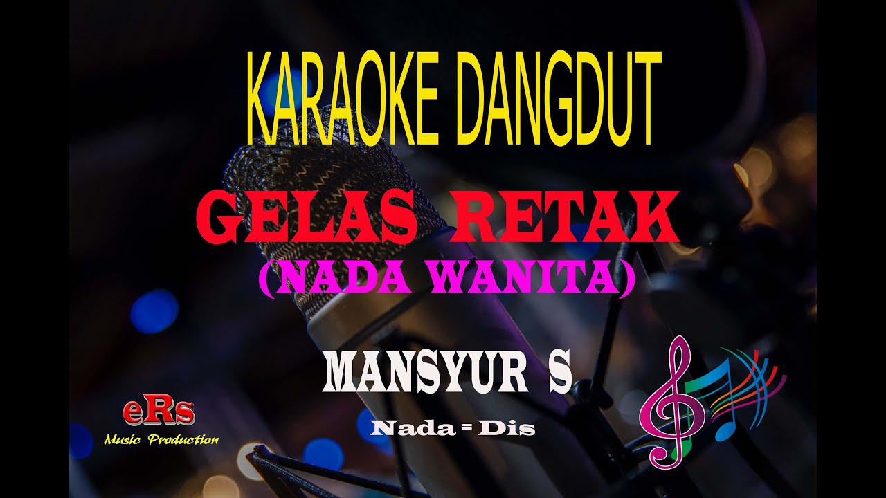 Karaoke Gelas Retak Nada Wanita - Mansyur S (Karaoke Dangdut Tanpa Vocal)