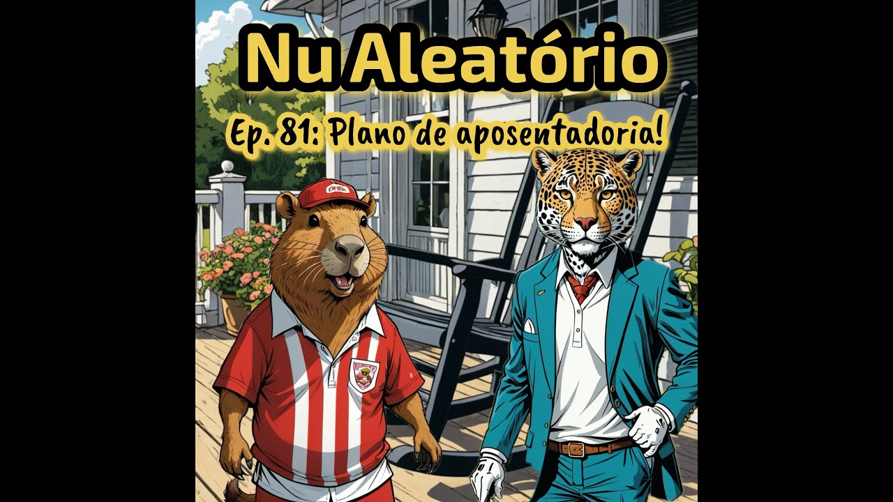 Ep. 81: Plano de Aposentadoria