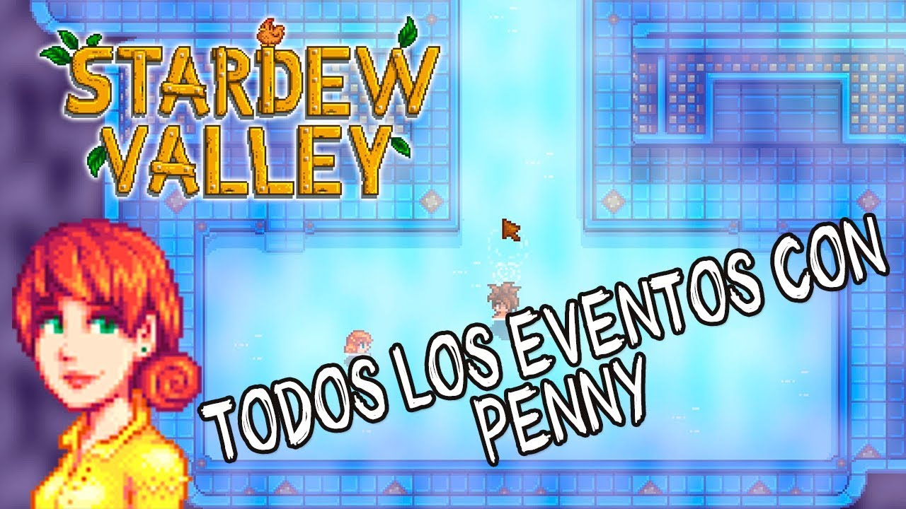 Todos los eventos con Penny | Stardew Valley