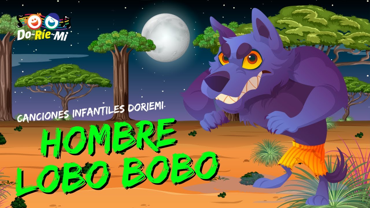HOMBRE LOBO BOBO | Canciones Infantiles de Miedo | Música Para Niños Doriemi