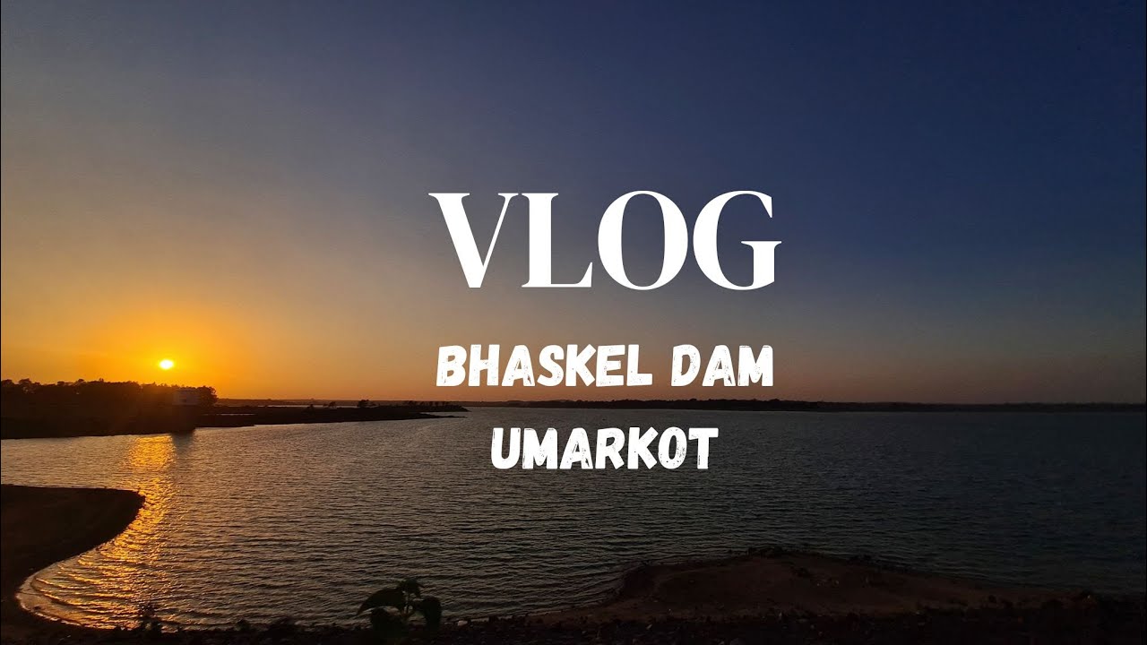 Bhaskel Dam #umarkot  (#odisha ) #vlog  01 @omigraphy