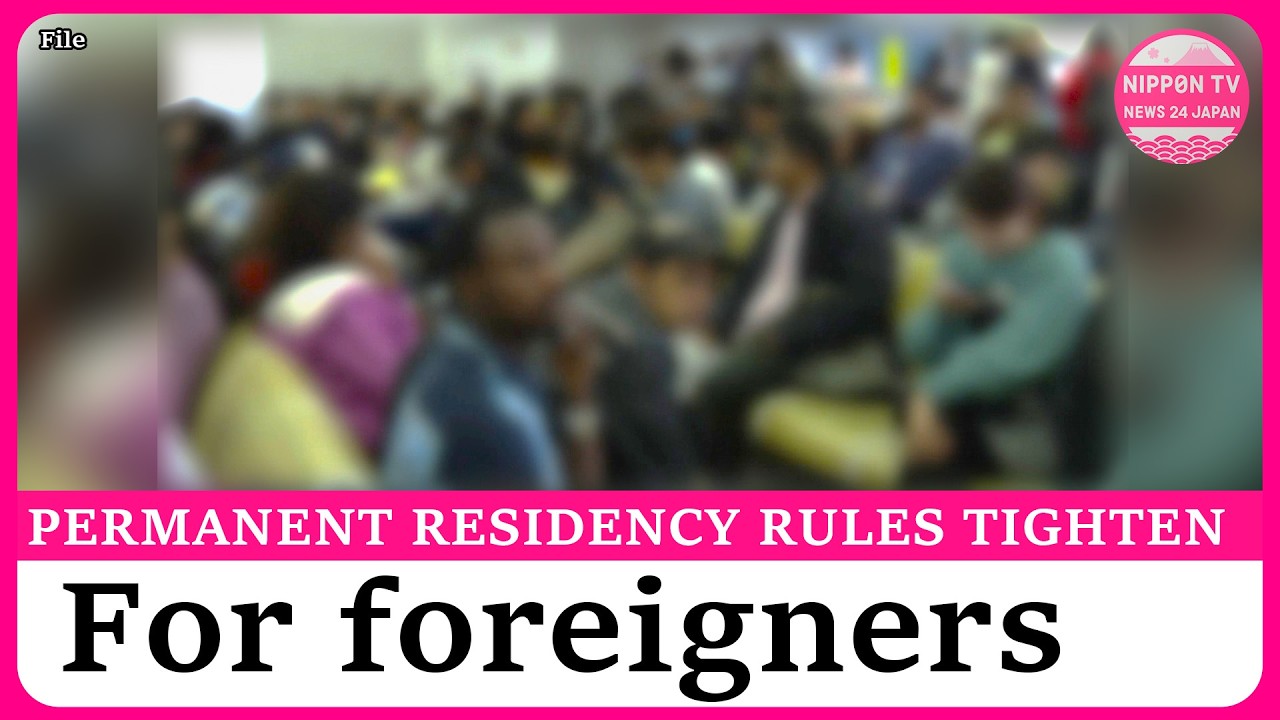 Japan to toughen permanent residency rules for foreigners