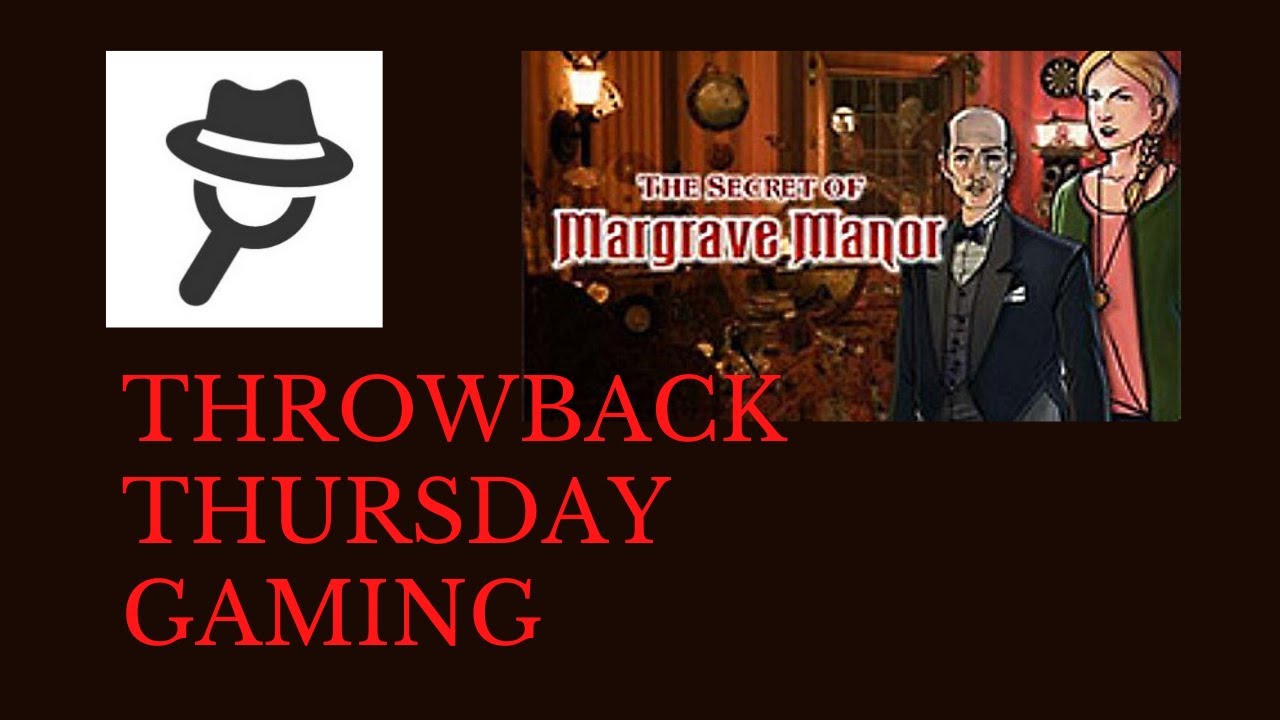 Throwback Thursday Gaming: The Secret of Margrave Manor (Demo Version)
