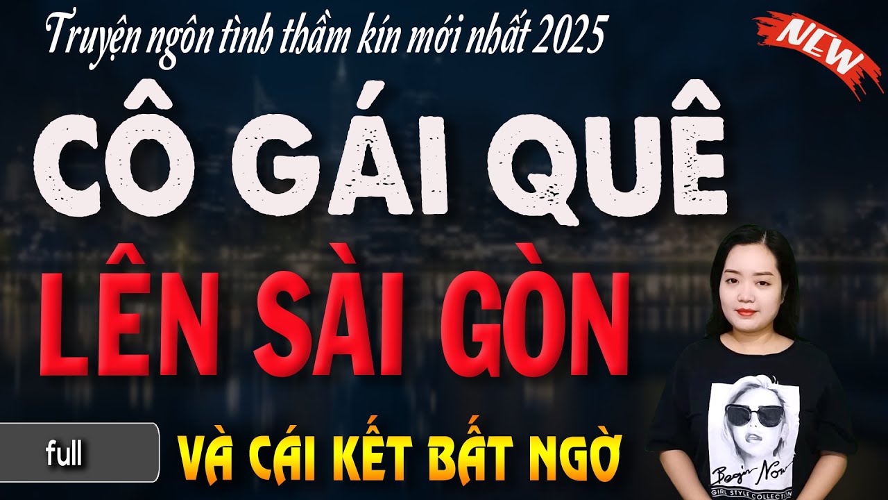 ĐỪNG BỎ LỠ : C&Ocirc; G&Aacute;I QU&Ecirc; L&Ecirc;N S&Agrave;I G&Ograve;N V&Agrave; C&Aacute;I KẾT BẤT NGỜ- đọc truyện đ&ecirc;m khuya
