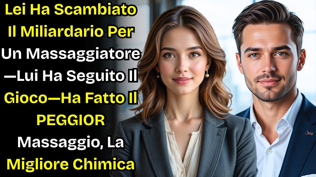 Scambia miliardario per massaggiatore—lui recita—peggior massaggio, miglior chimica tra loro!