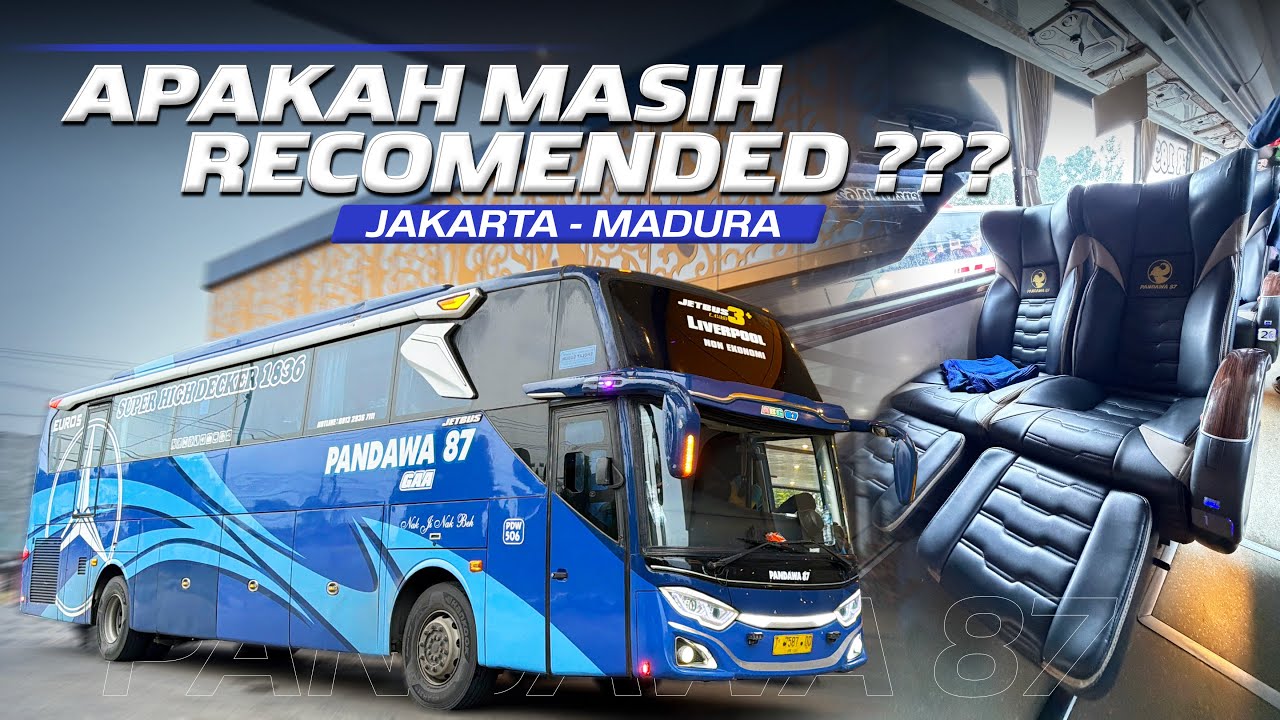BUS INI SUDAH 1 JUTA KM, GIMANA RASANYA YA⁉️Trip Jakarta - Madura with Pandawa 87 Liverpool