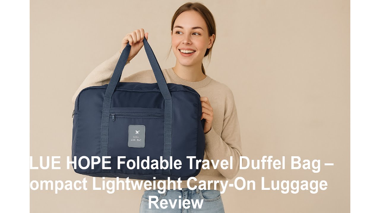 🧳 BLUE HOPE Foldable Travel Duffel Bag - Compact Lightweight Carry-On Luggage Review 🧳