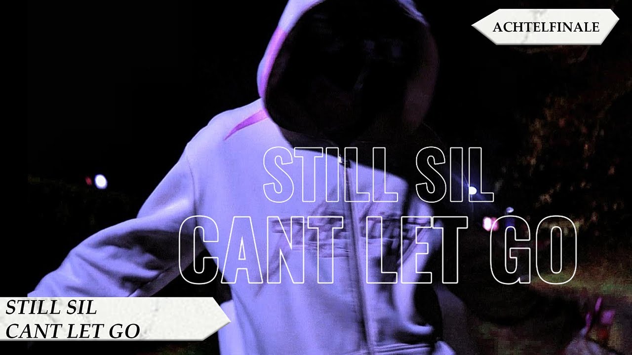 Still Sil - Cant Let Go | 8tel-finale MMC S4 Gruppe 2