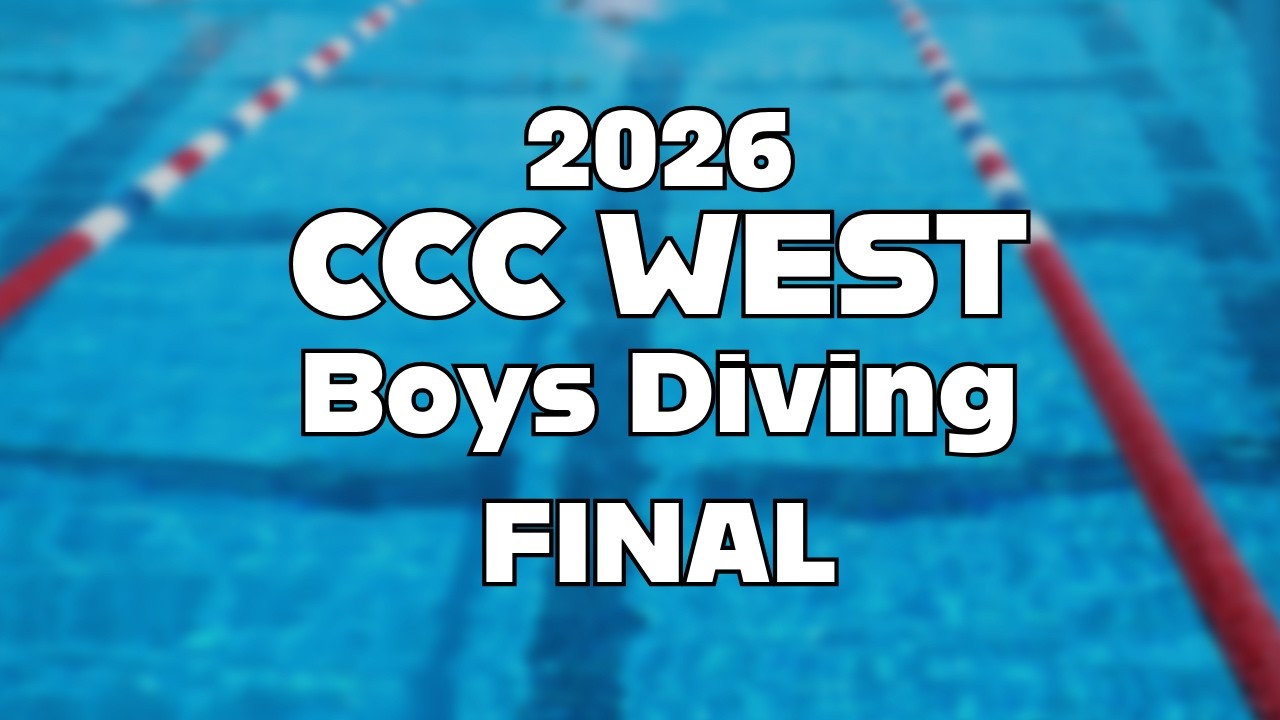 CCC West Boys Diving Final - February 27, 2026