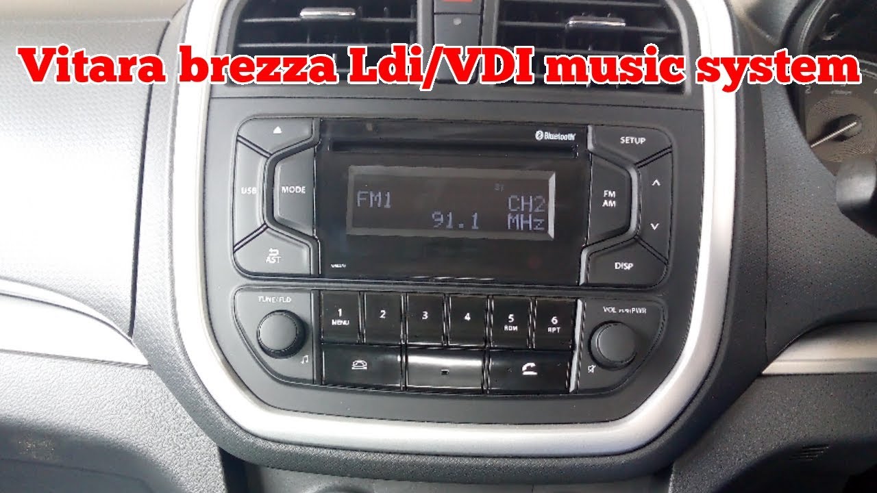 Maruti Suzuki Vitara brezza Ldi/VDI music system 2018 latest