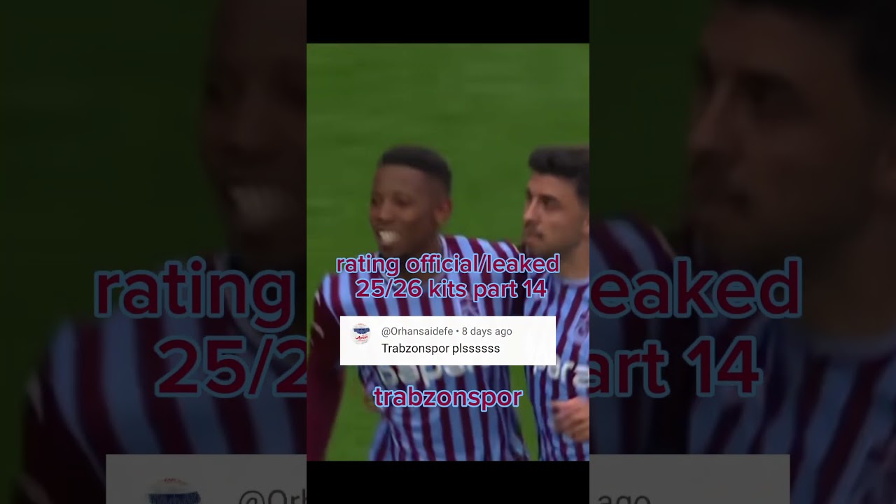 rating official/leaked 25/26 kits part 14 