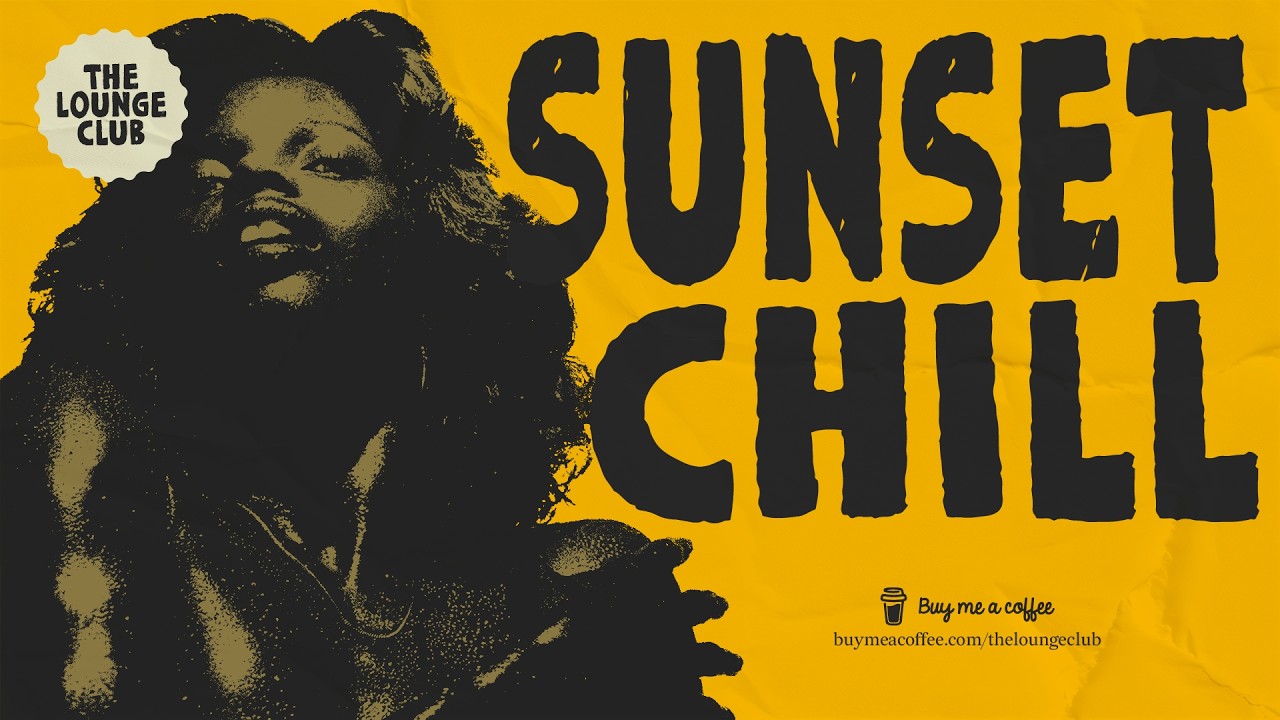 🌅 Sunset Chill - Vintage Grooves & Exotic Lounge - The Lounge Club