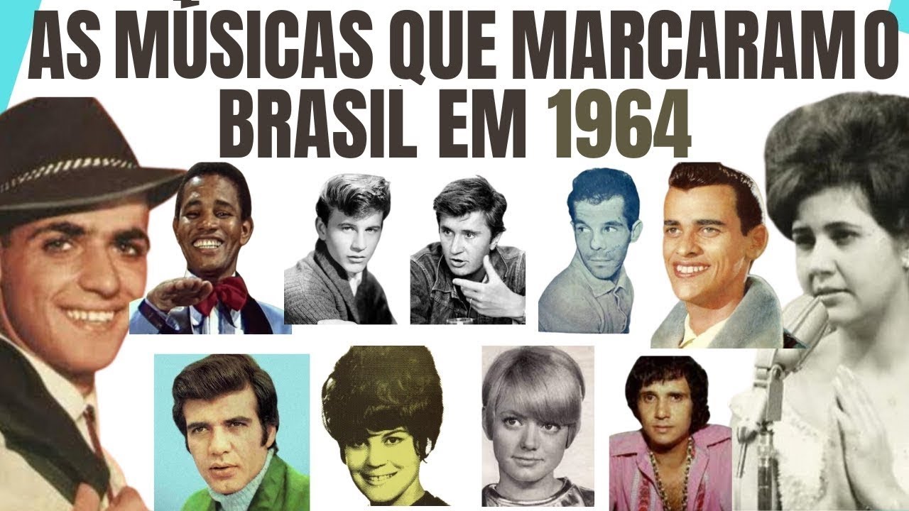 AS MÚSICAS QUE MARCARAM O BRASIL EM 1964 🎶| Especial Anos 60