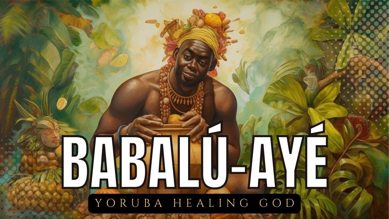 Babal&uacute;-Ay&eacute; in Yoruba Mythology: The God Who Brings Plague and Cure