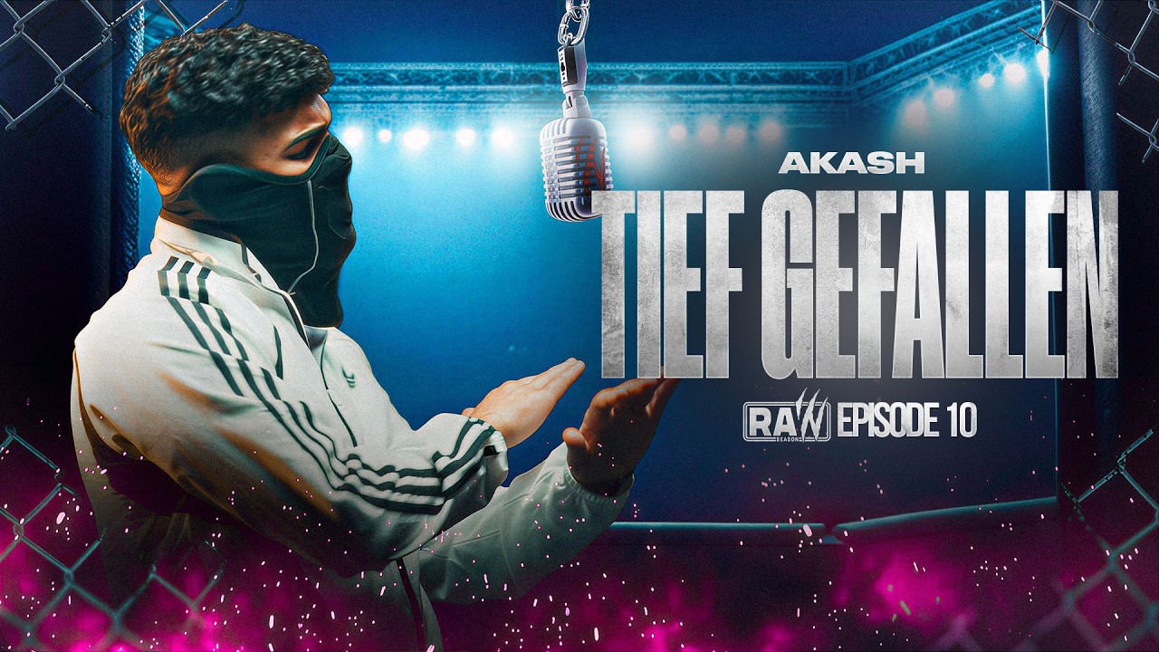 Akash - Tief gefallen | RAW Season