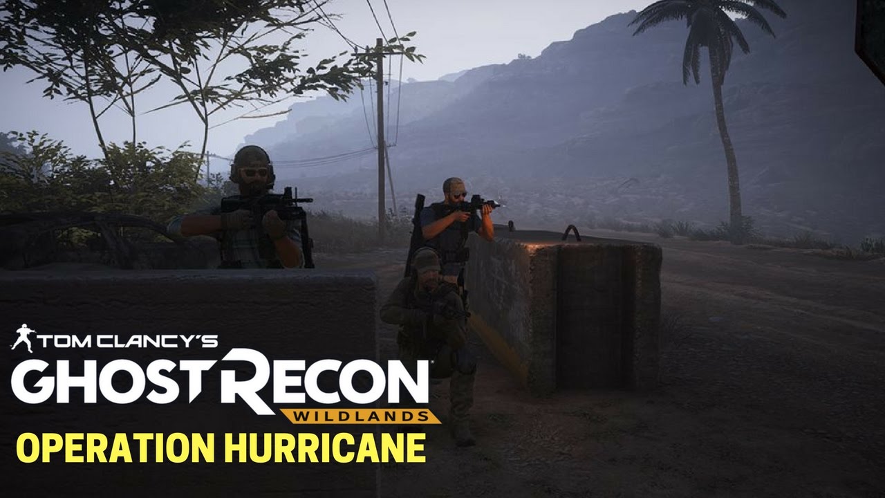 Ghost Recon Wildlands: Immersive Warfare: Operation Hurricane