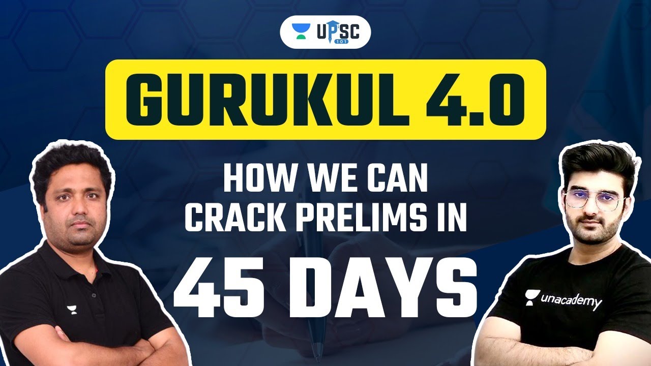 Gurukul 4.0 | How we can crack prelims in 45 days | Sumit Rathi | UPSC 101