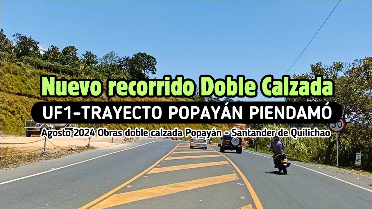 [NUEVO] Recorrido Obras Doble Calzada Avances Recientes Trayecto Popayán Piendamó (Agosto 2024)