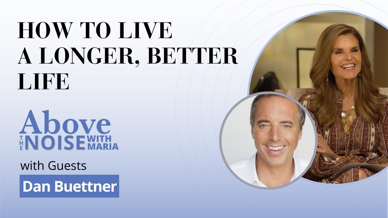 Conversations Above the Noise... with Dan Buettner | How to Live A Longer, Better Life