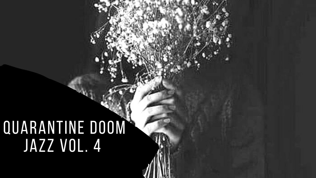 Quarantine Doom Jazz Vol. 4 [Signora Ward Records]