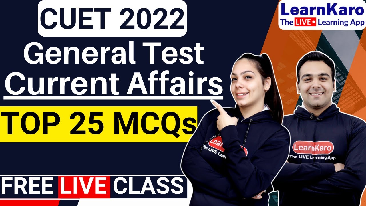 CUET 2022 General Test | Current Affairs Top 25 MCQs | Most Expected Questions