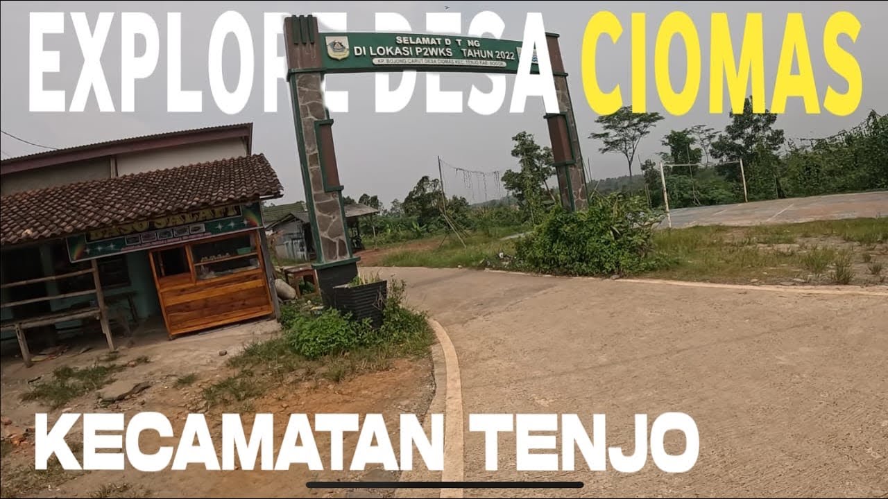 EXPLORE DESA PALING JAUH DARI KECAMATAN TENJO - DESA CIOMAS